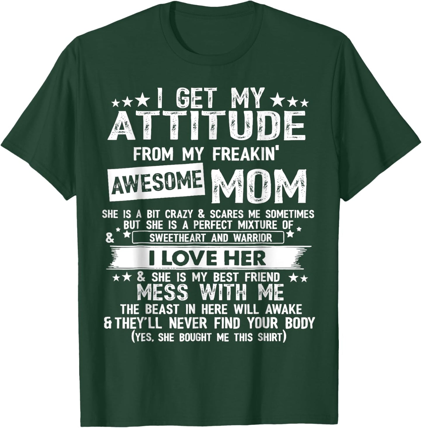 I Get My Attitude From My Freaking Awesome Mom Funny Gifts T-Shirt - T-Shirt | Forest