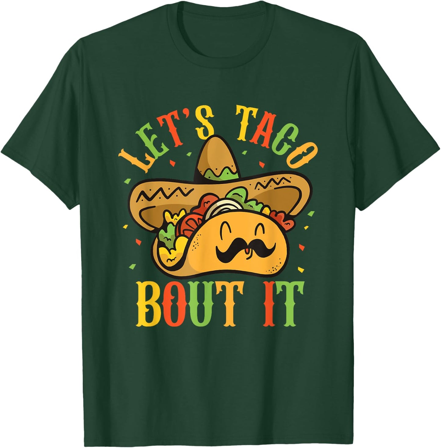 Cute Lets Taco Bout It Funny Mexican Taco Cinco De Mayo T-Shirt - T-Shirt | Forest