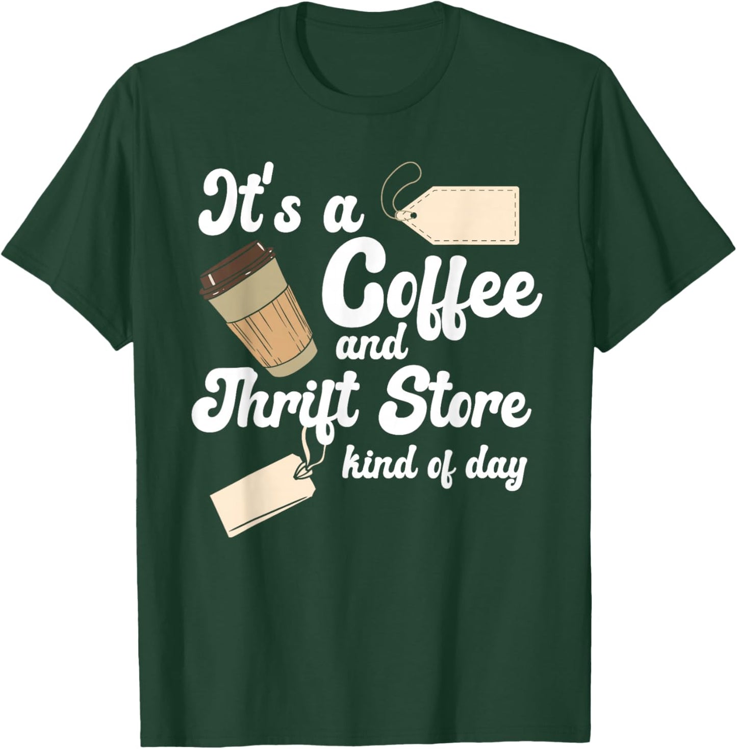 Thrift Store And Coffee Yard Sale Thrifting T-Shirt - T-Shirt | Forest