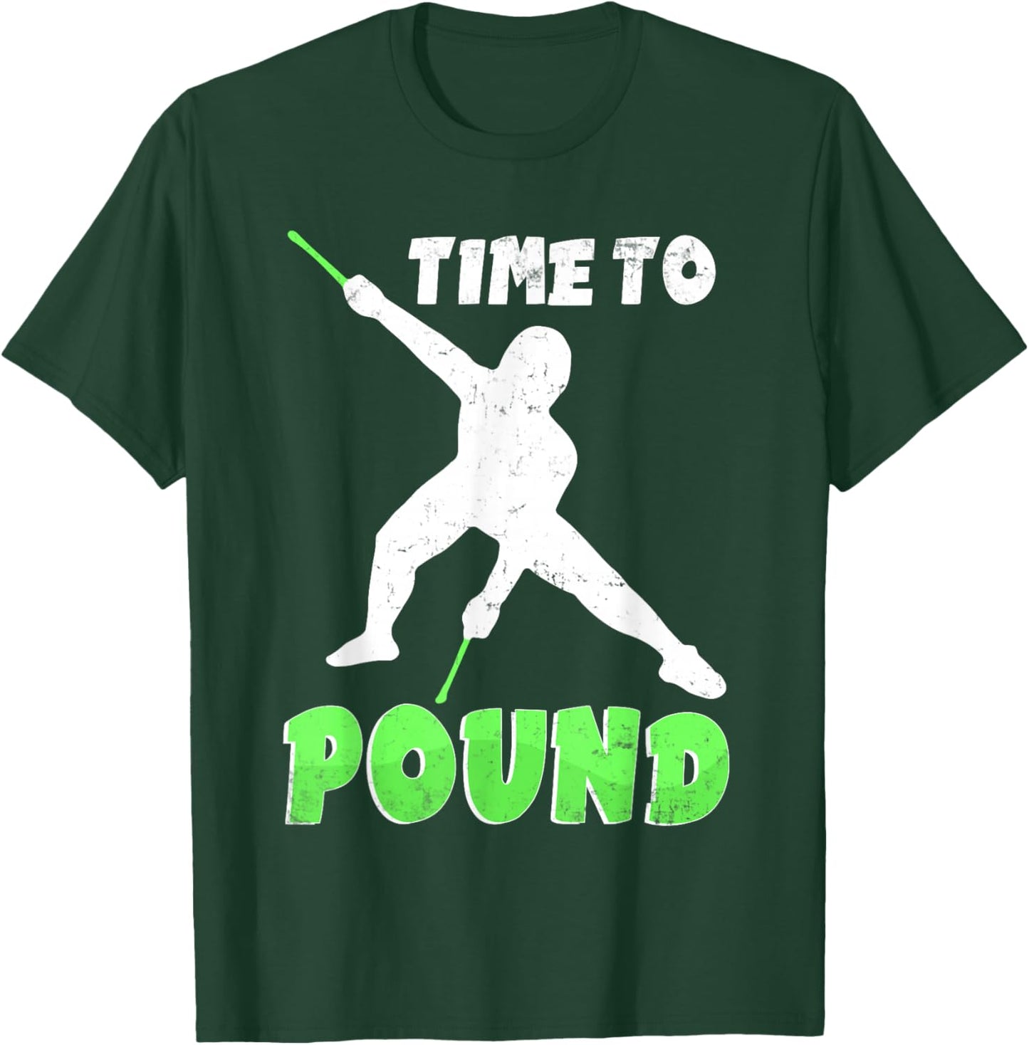 Time to Pound - Workout Fitness for Instructors & Rockers T-Shirt - T-Shirt | Forest