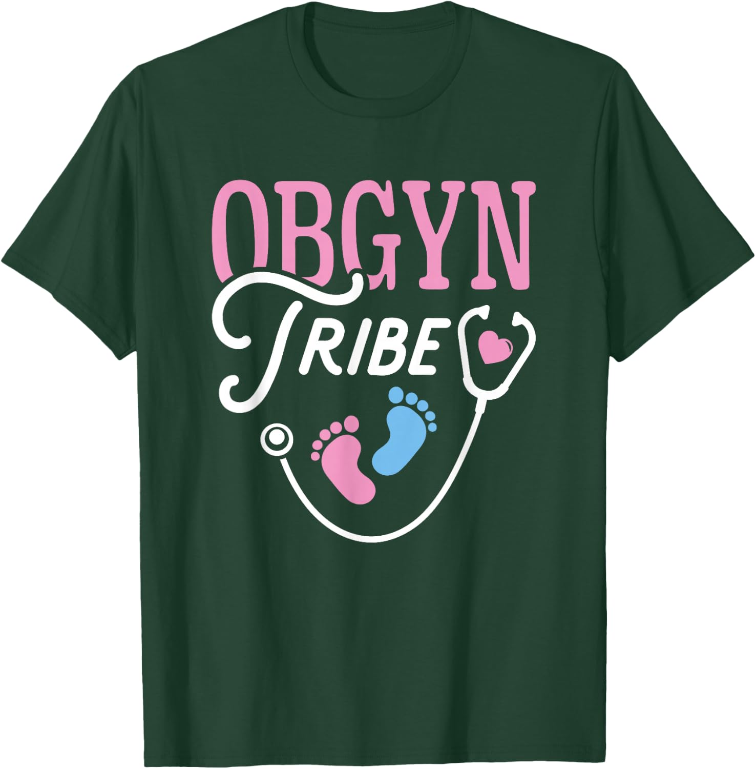 Obstetrics Gynecology Nurse Obgyn Obgyn Tribe Obstetrician T-Shirt - T-Shirt | Forest