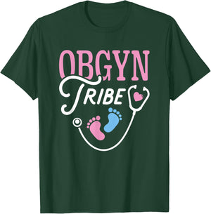 Obstetrics Gynecology Nurse Obgyn Obgyn Tribe Obstetrician T-Shirt - T-Shirt | Forest