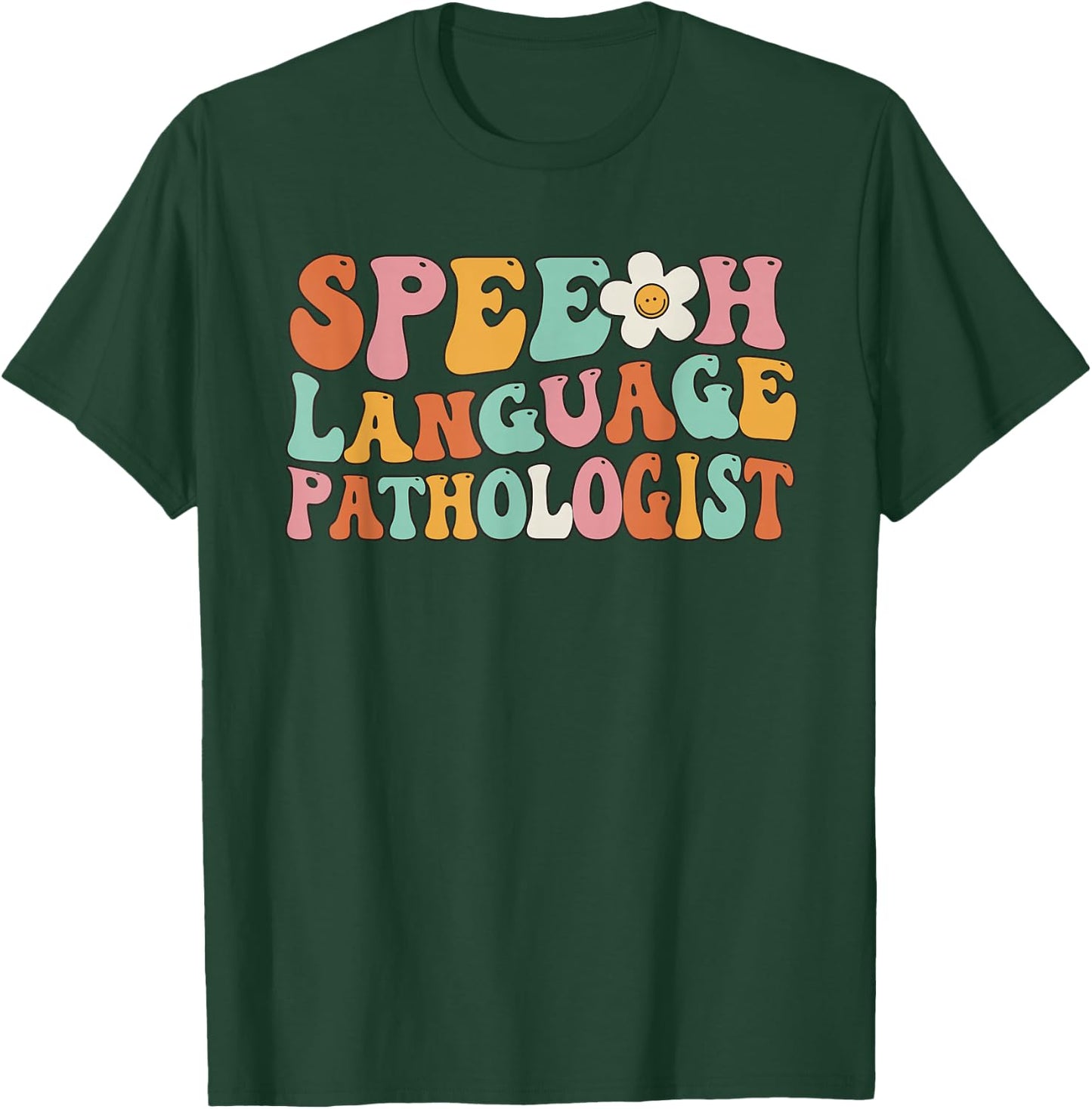 Speech Therapy Retro Groovy Speech Language Pathologist SLP T-Shirt - T-Shirt | Forest