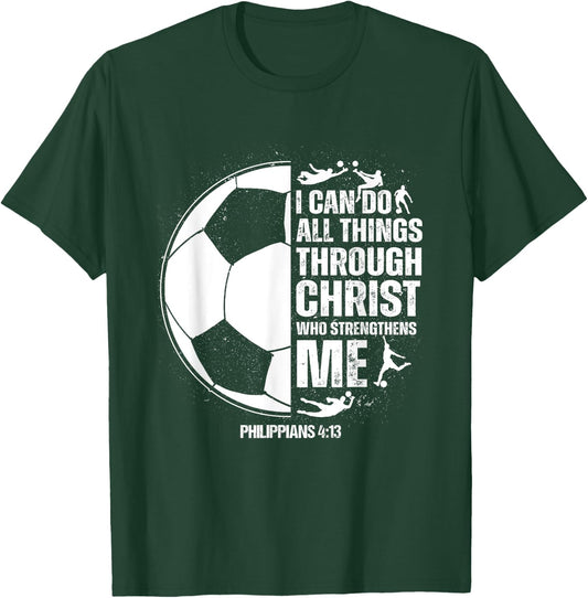 Soccer - Teen Boys Girls Men Women Sayings Christian T-Shirt - T-Shirt | Forest
