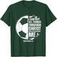 Soccer - Teen Boys Girls Men Women Sayings Christian T-Shirt - T-Shirt | Forest