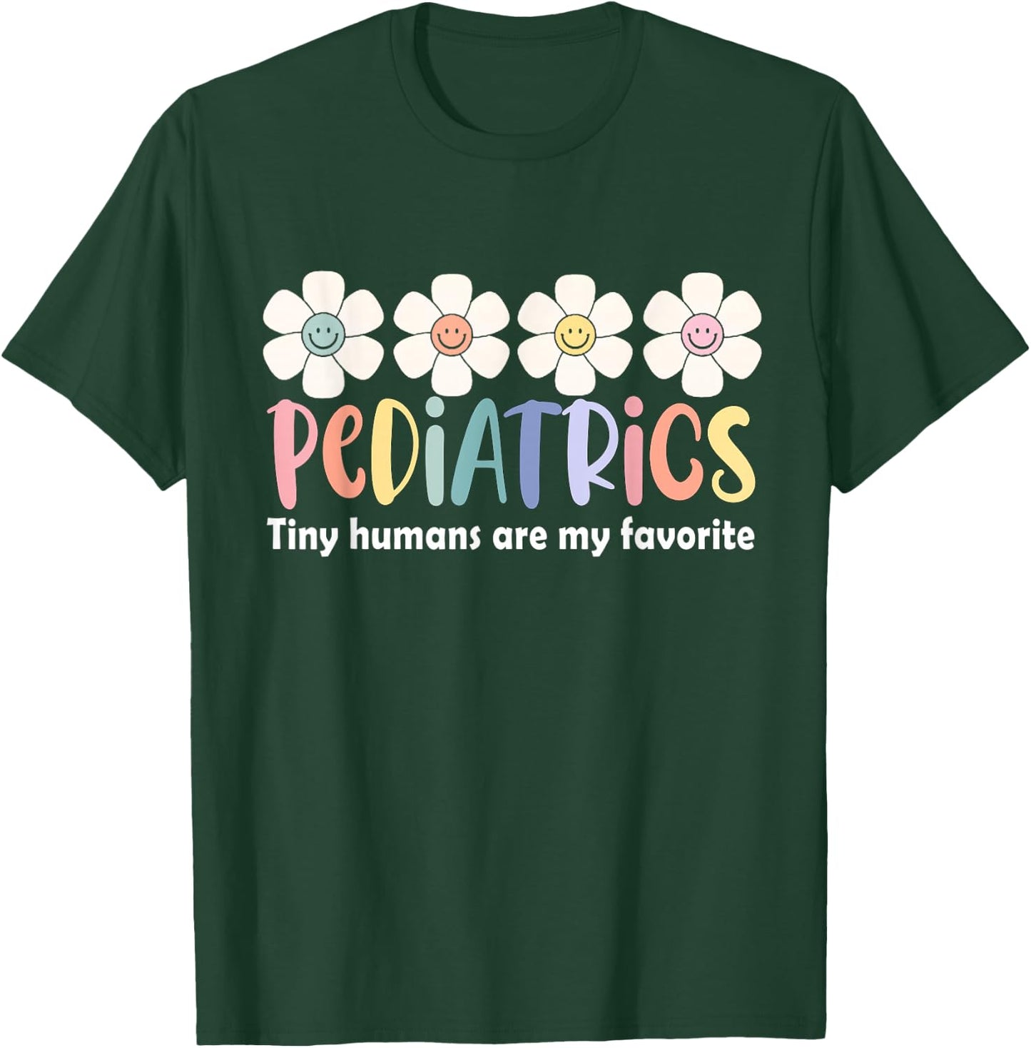 Pediatrics Tiny Humans Are My Favorite NICU Peds Nurse T-Shirt - T-Shirt | Forest