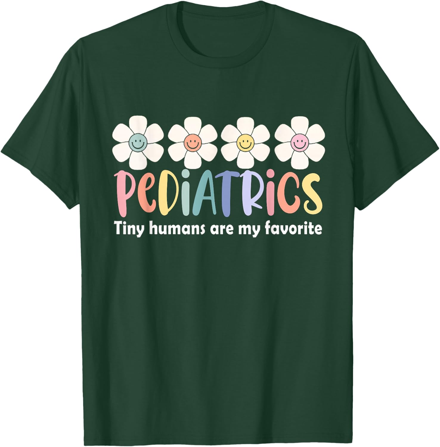 Pediatrics Tiny Humans Are My Favorite NICU Peds Nurse T-Shirt - T-Shirt | Forest