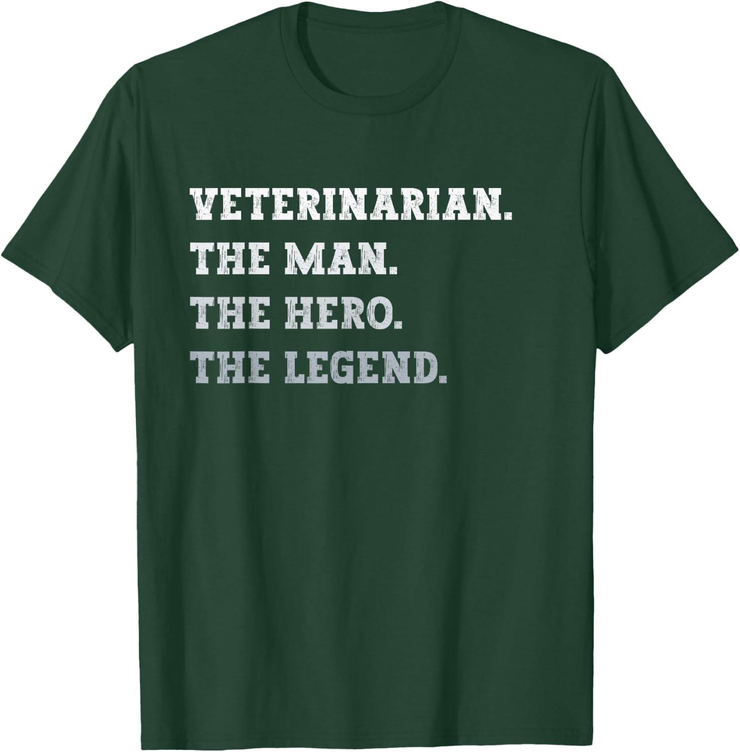 Veterinarian The Man The Hero The Legend Funny Veterinarian T-Shirt - T-Shirt | Forest