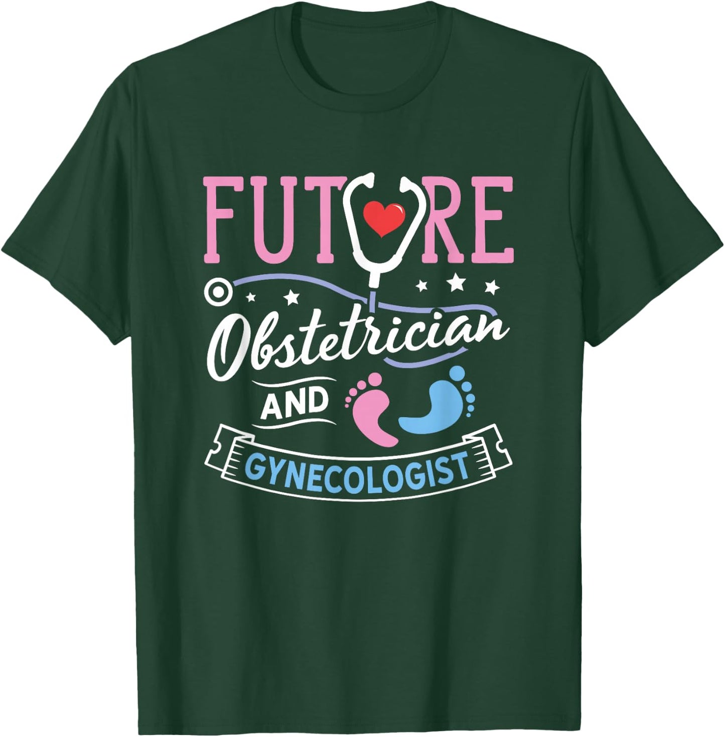 Obstetrics Nurse Obgyn Gynecologist Future Obstetrician T-Shirt - T-Shirt | Forest