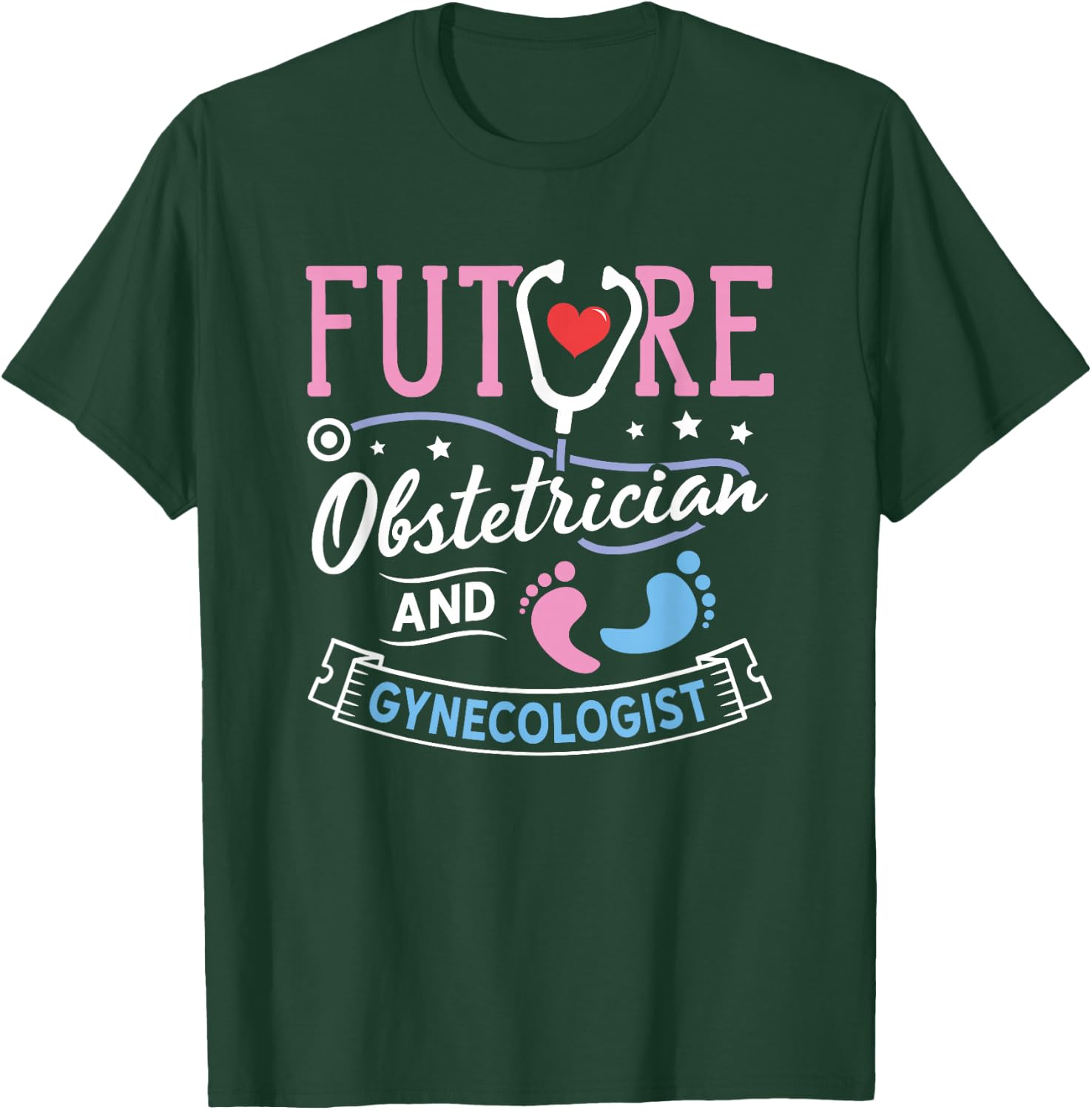 Obstetrics Nurse Obgyn Gynecologist Future Obstetrician T-Shirt - T-Shirt | Forest
