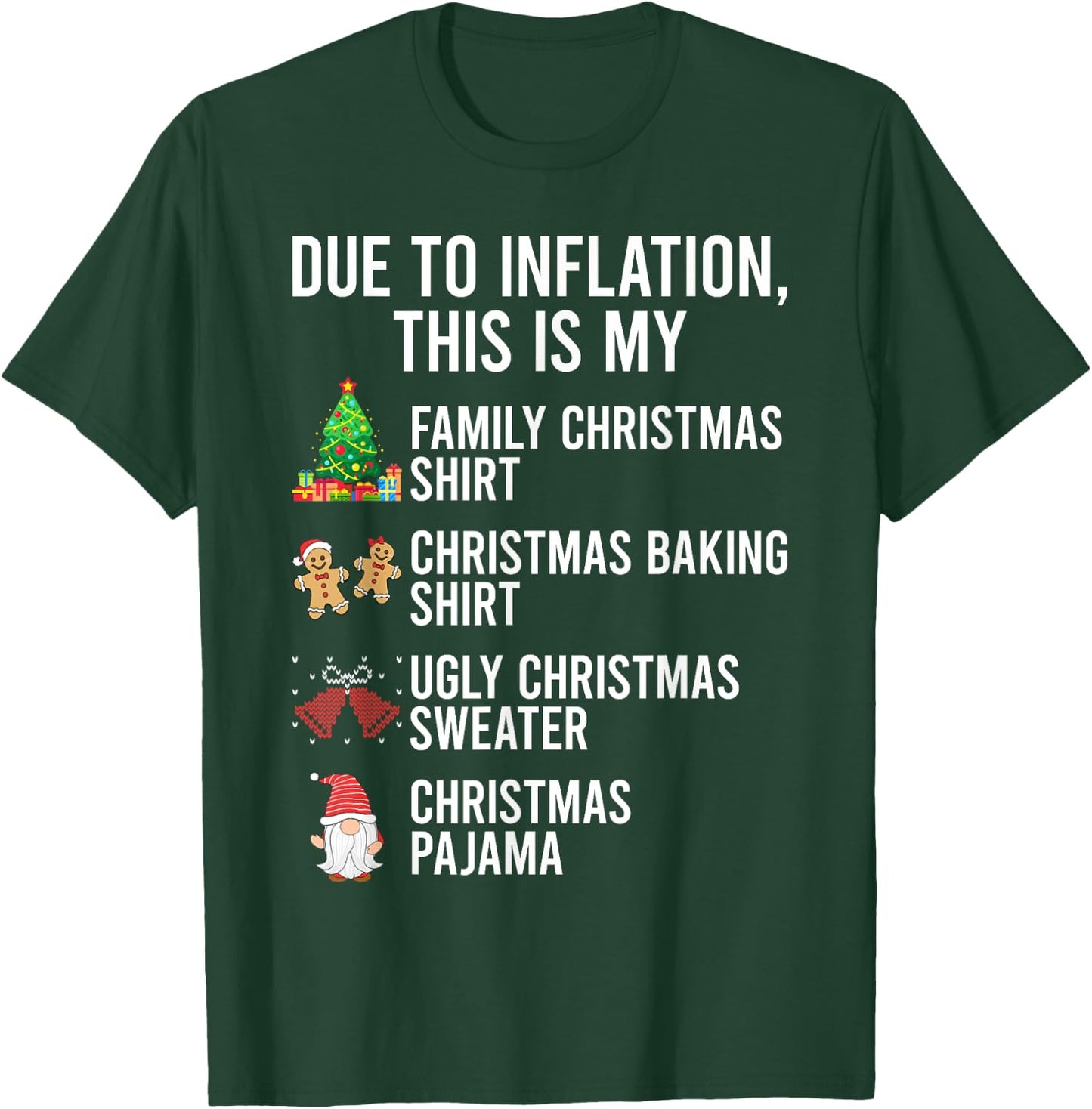 Due To Inflation This Is My Christmas Shirt T-Shirt - T-Shirt | Forest