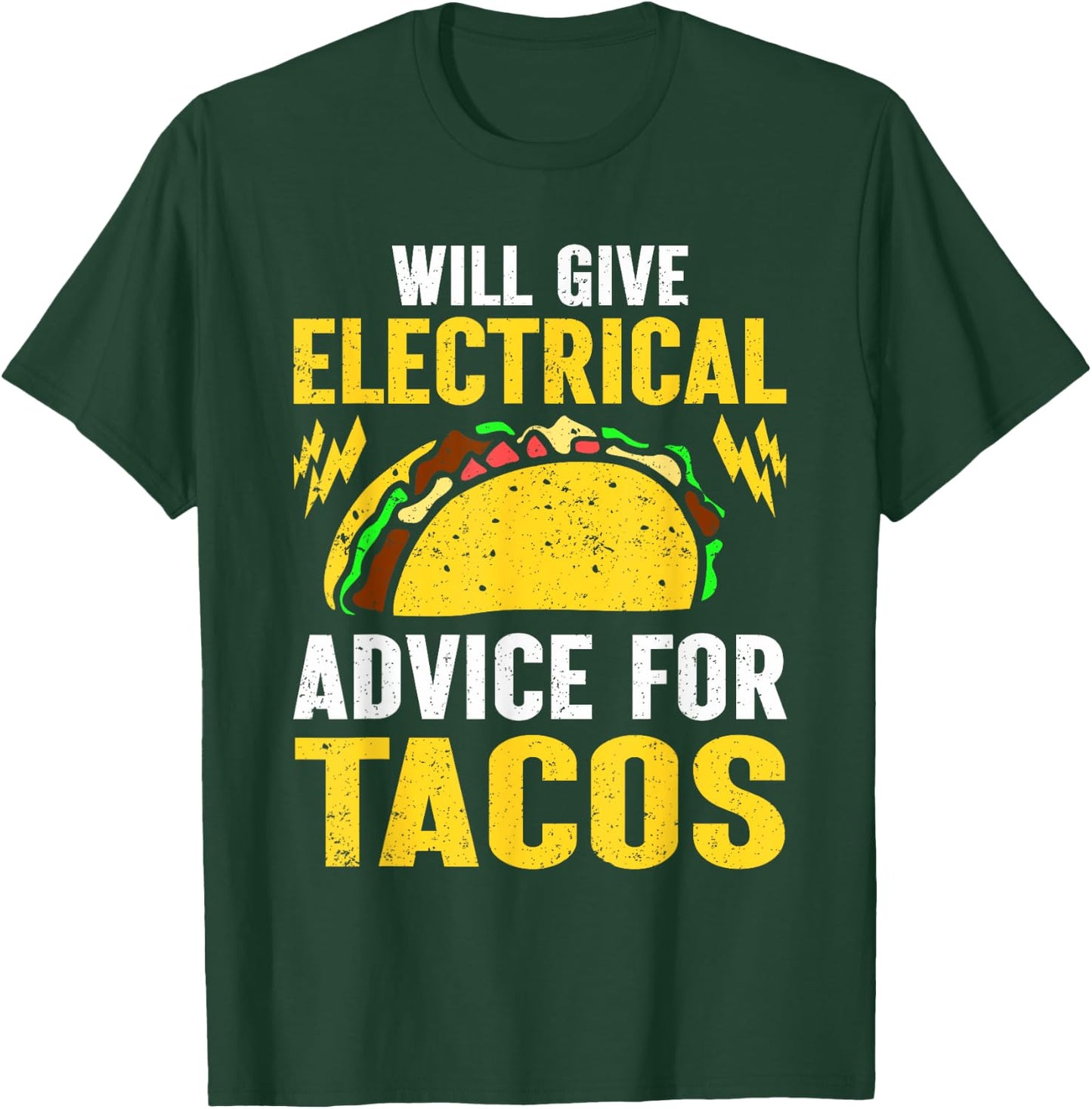 Will Give Electrical Advice For Tacos Electrician T-Shirt - T-Shirt | Forest