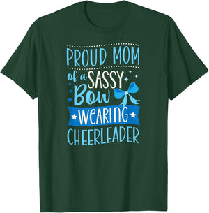 Proud Mom Of A Sassy Bow Wearing Cheerleader T-Shirt - T-Shirt | Forest