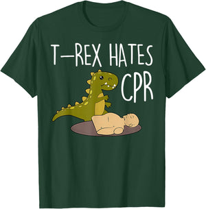 T-rex Hates Cpr Dinosaurs Funny ICU Critical Care Nurse T-Shirt - T-Shirt | Forest
