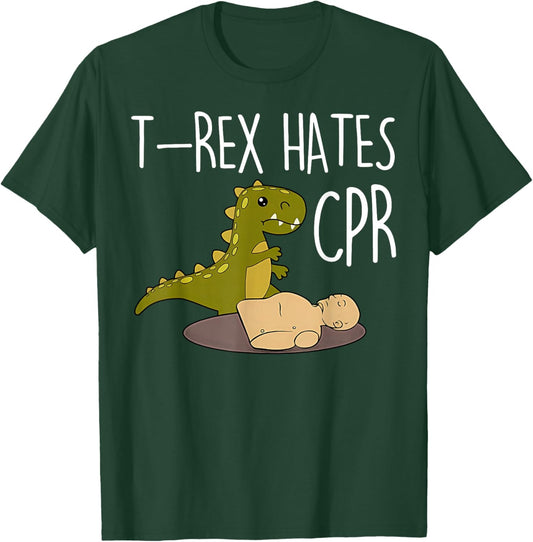 T-rex Hates Cpr Dinosaurs Funny ICU Critical Care Nurse T-Shirt - T-Shirt | Forest