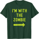 Funny I'm with the Zombie Easy Couples Halloween Costume T-Shirt - T-Shirt | Forest