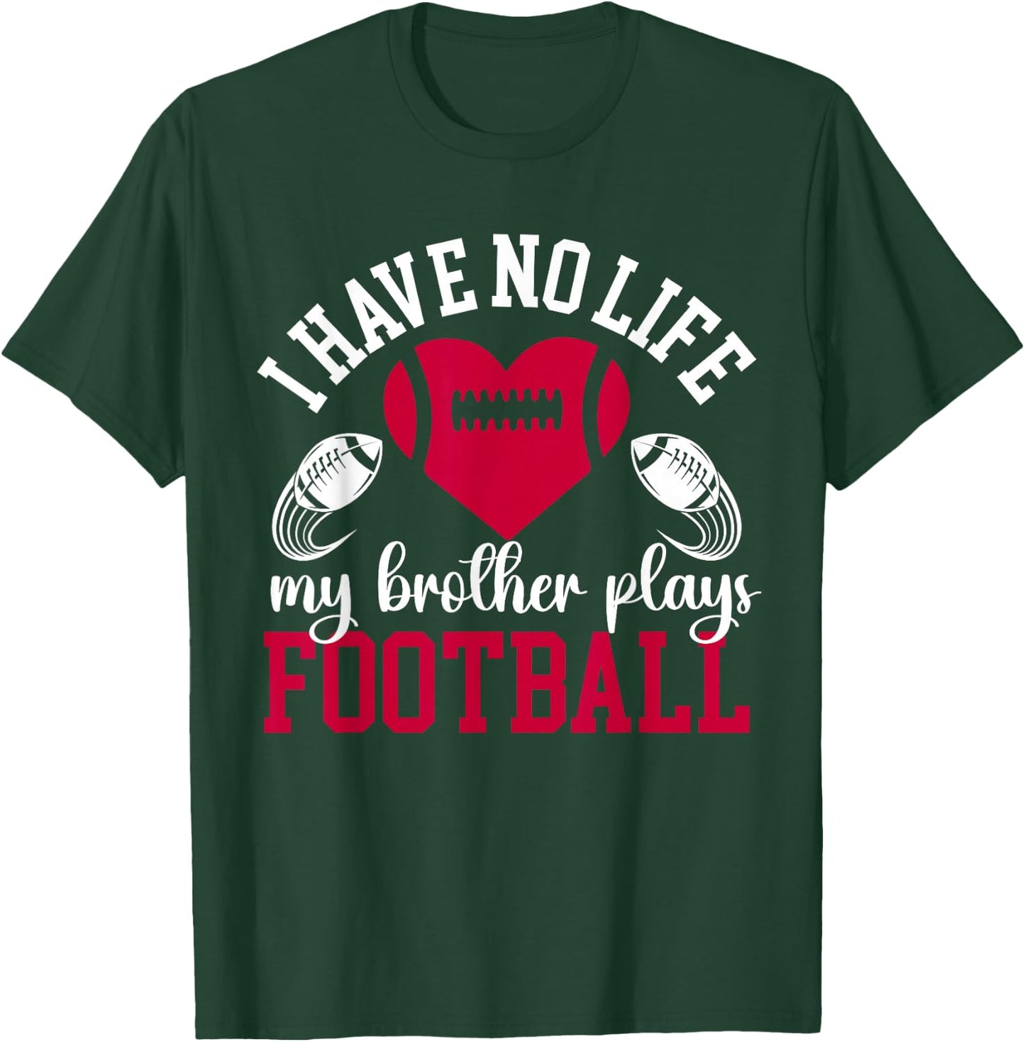 My Brother Plays Football Sister Of A Football Player T-Shirt - T-Shirt | Forest