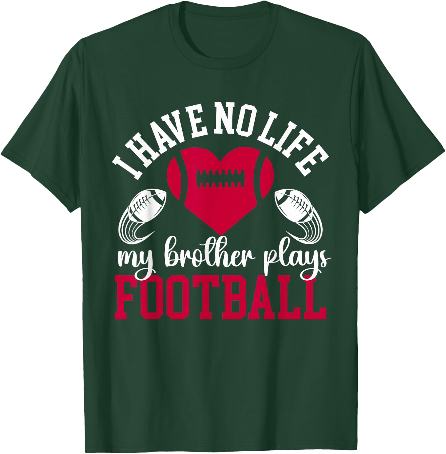 My Brother Plays Football Sister Of A Football Player T-Shirt - T-Shirt | Forest