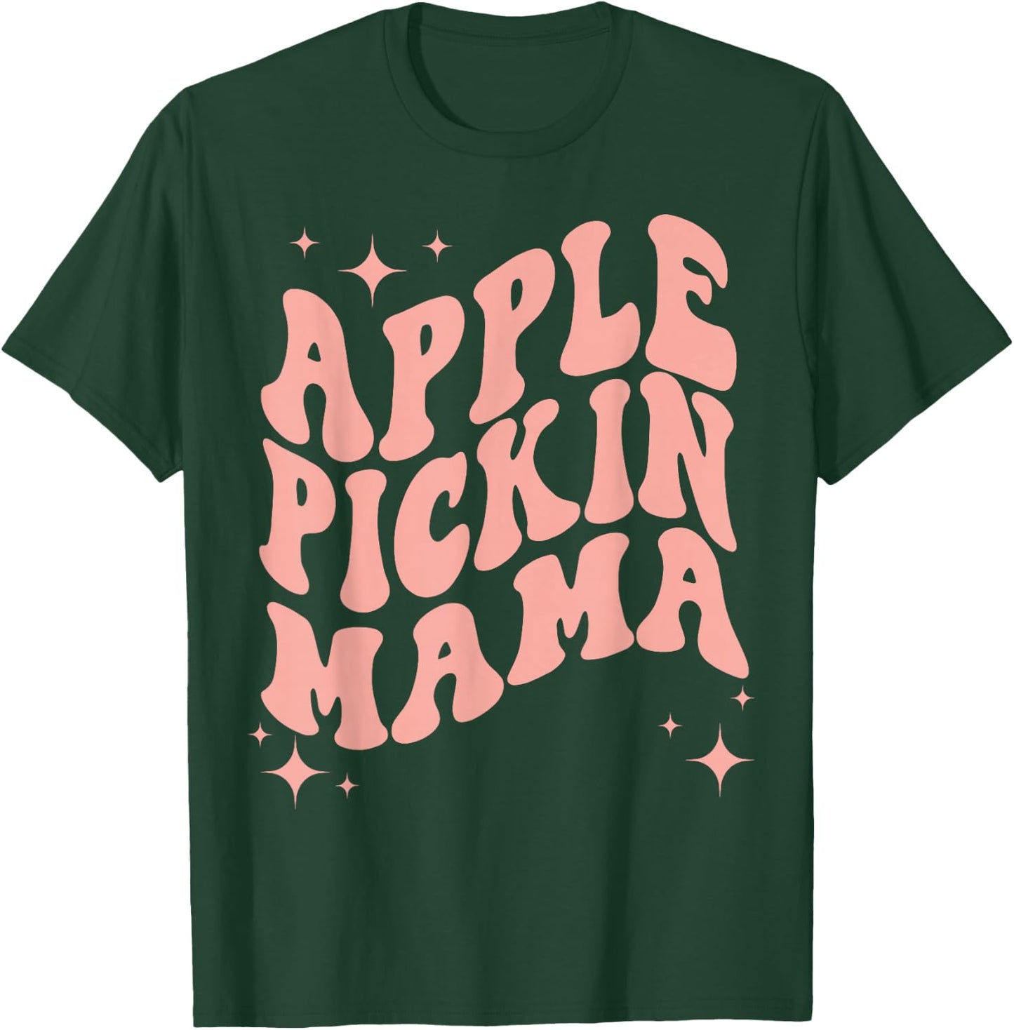 Apple Pickin Mama Mom Apple Picking Crew Harvest Season T-Shirt - T-Shirt | Forest