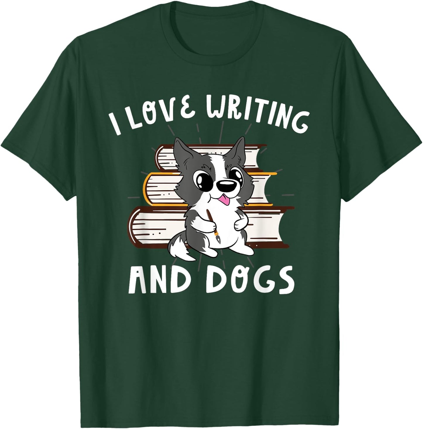 I Love Writing And Dogs Writer Author Enthusiast Pen Book T-Shirt - T-Shirt | Forest