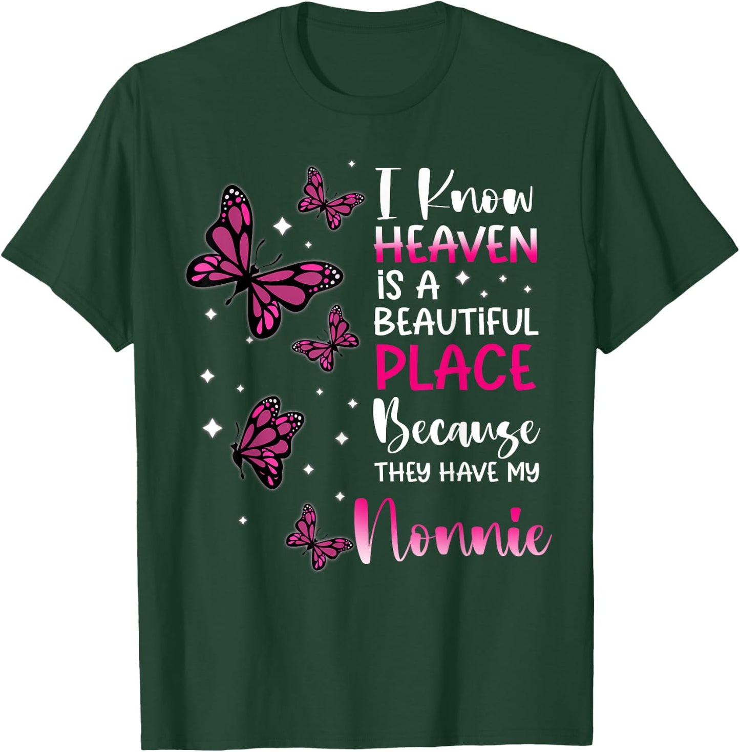 Heaven is Beautiful Place Because They Have my Nonnie Angel T-Shirt - T-Shirt | Forest