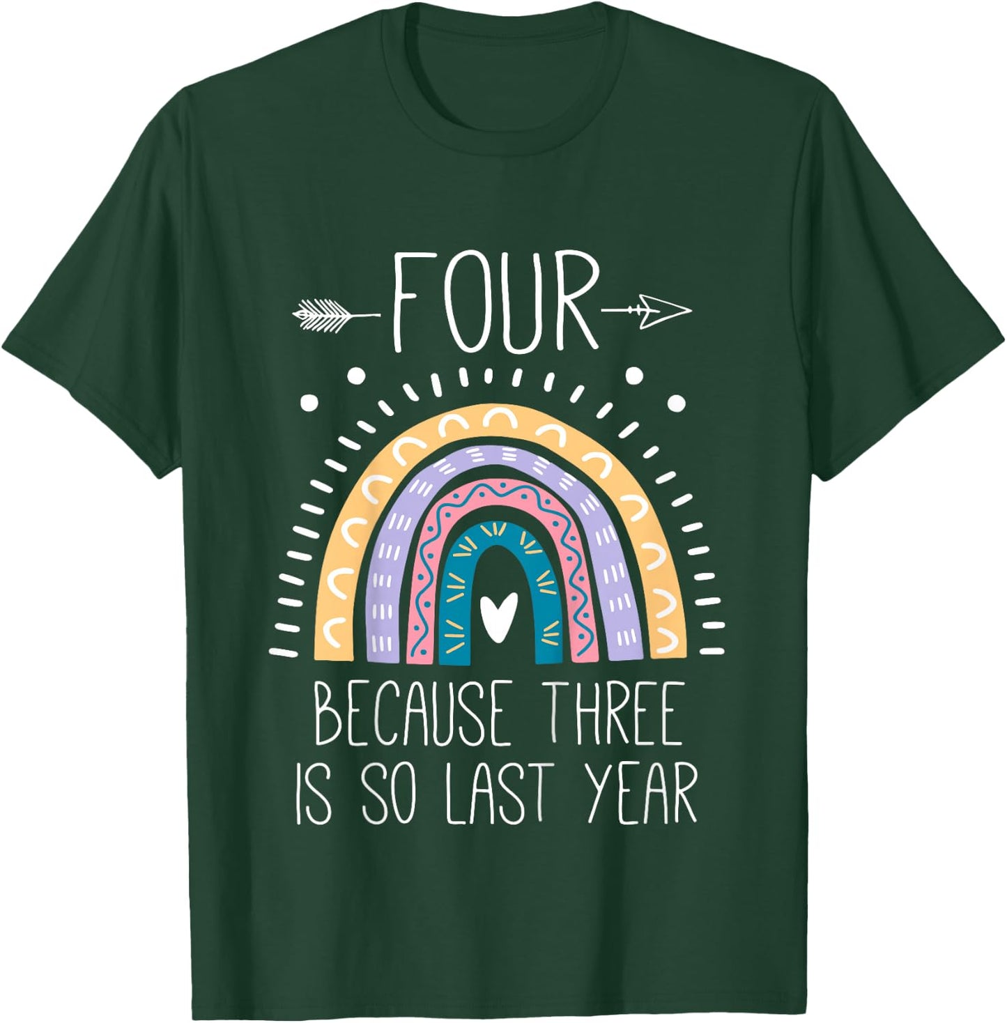 Four Because Three is So Last Year 4 Birthday Gifts Rainbow T-Shirt - T-Shirt | Forest