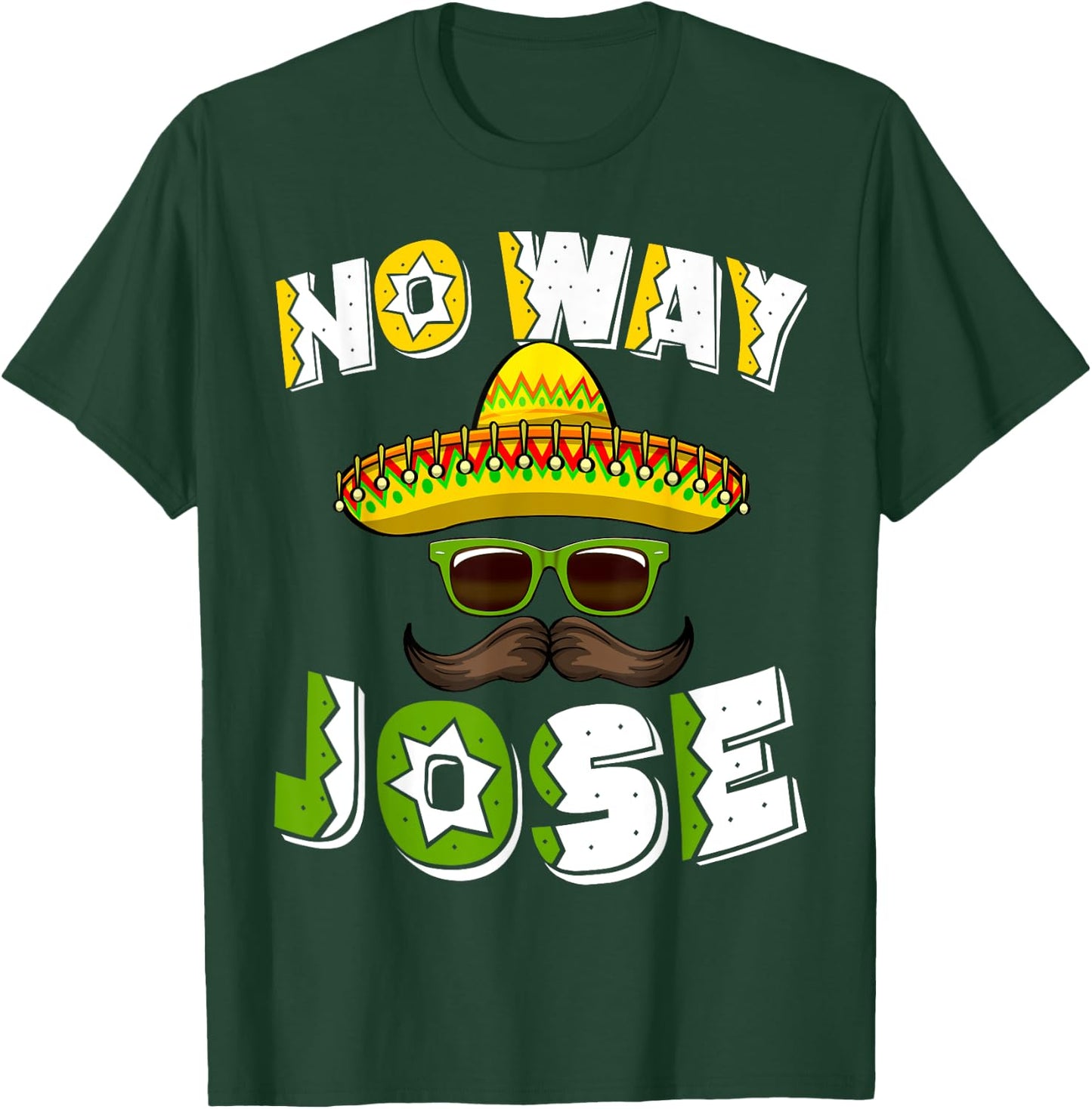 No Way Jose Sombrero Mexican Spanish Hats Funny Tacos T-Shirt - T-Shirt | Forest