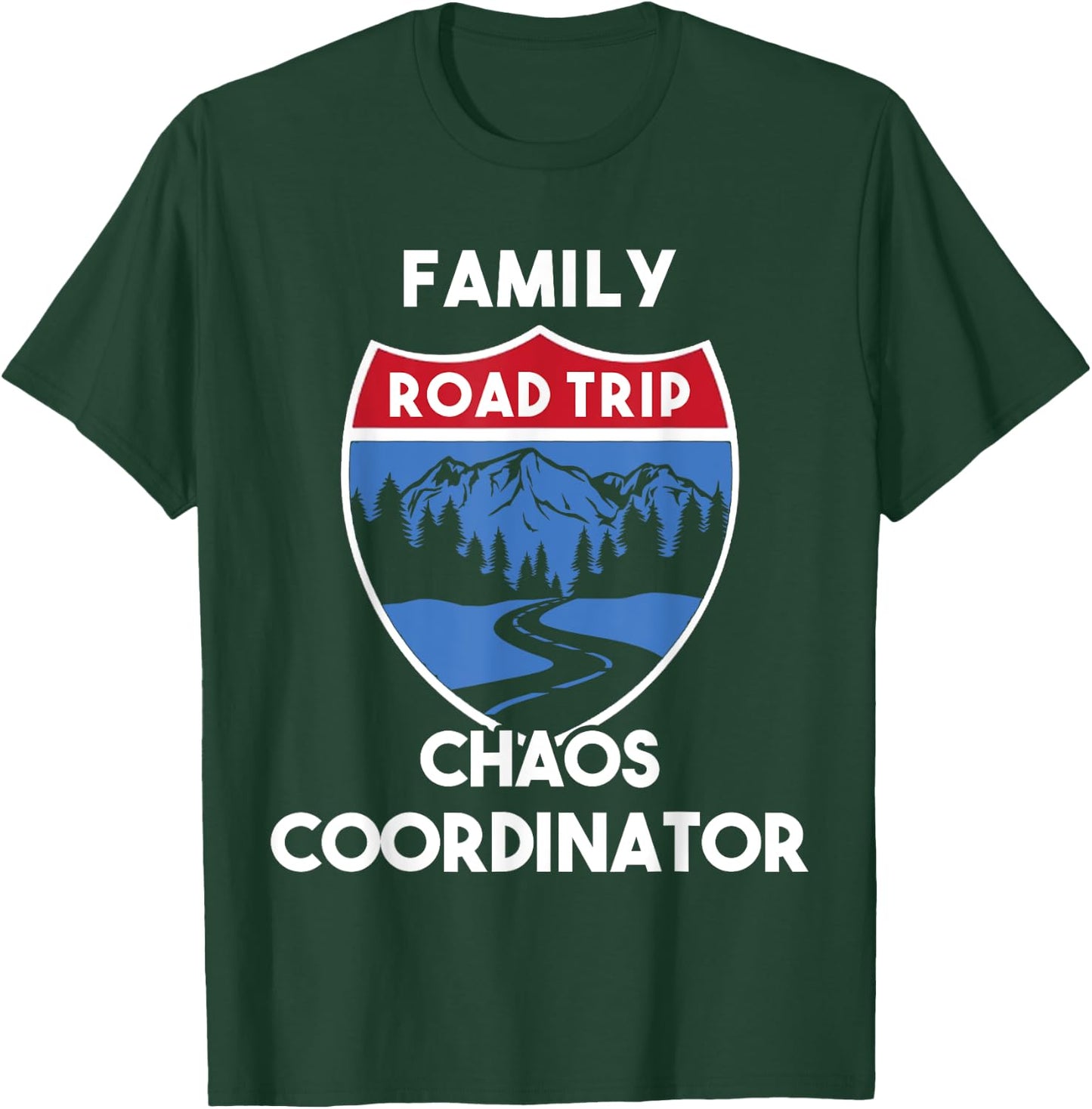 Matching Family Road Trip 2022 Chaos Coordinator T-Shirt - T-Shirt | Forest