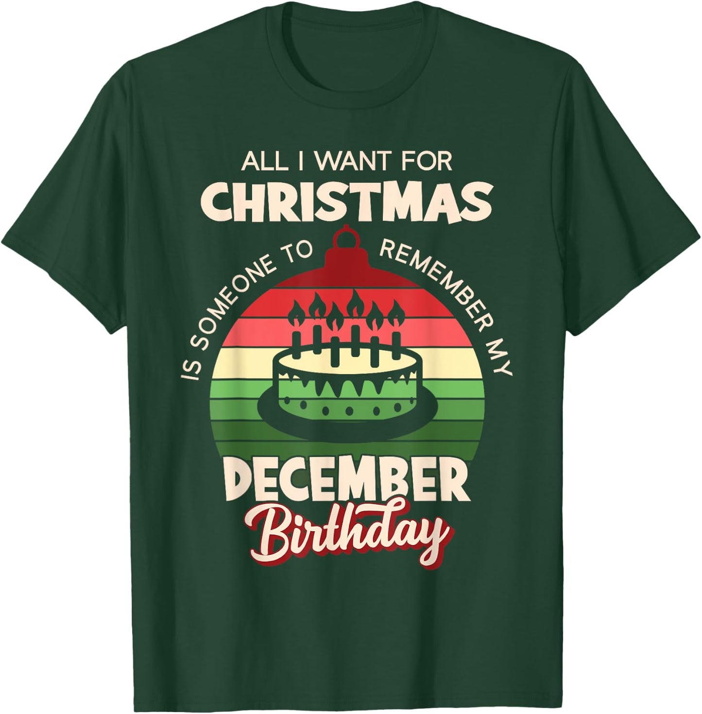 Birthmas December Christmas Birthday Shirt T-Shirt - T-Shirt | Forest