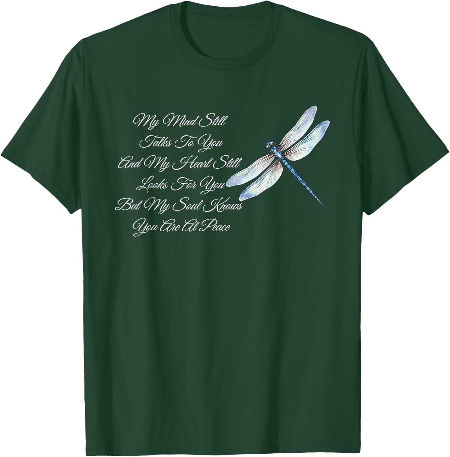 My Mind Still Talks To You And My Heart - Dragonfly Lover T-Shirt - T-Shirt | Forest
