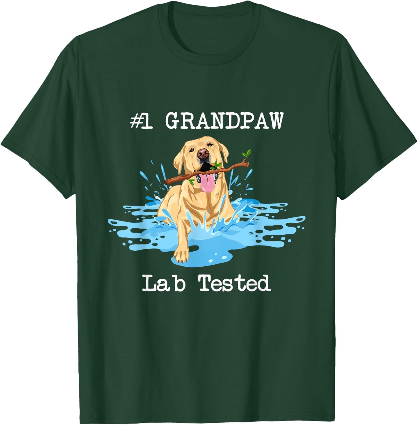 Grandpaw Lab Tested - Labrador Retriever Dog Lover Puppy T-Shirt - T-Shirt | Forest