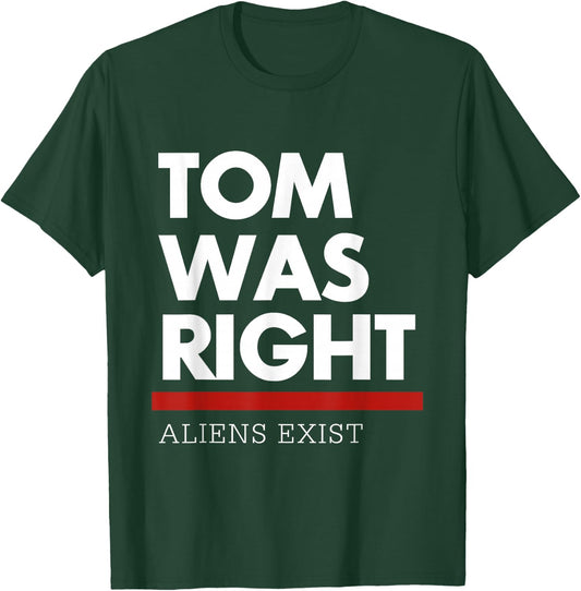 Tom Was Right Aliens Exist -Adults Black Short Sleeve Classic Fit T-Shirt - T-Shirt | Forest