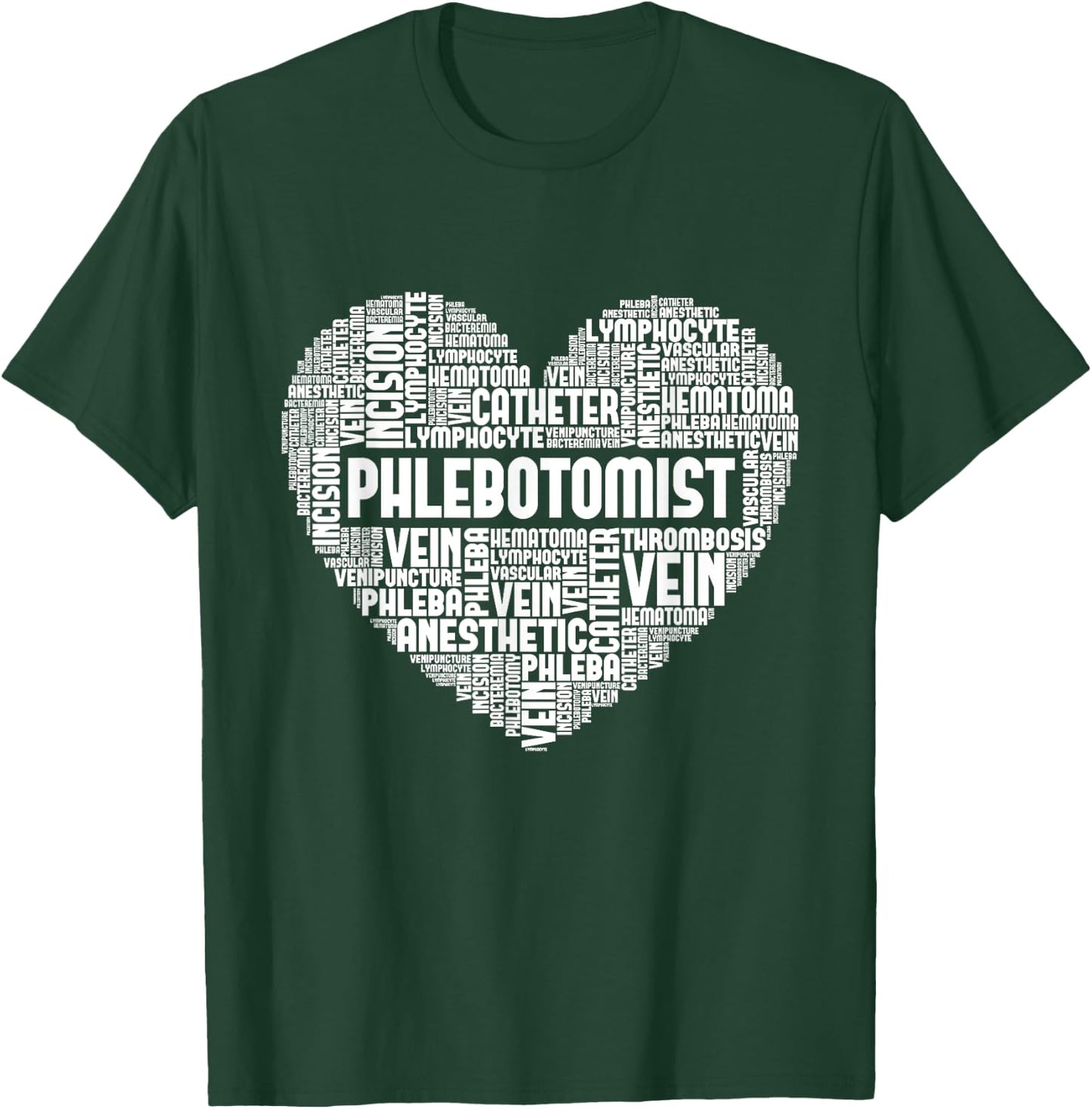 Phlebotomist - Word Cloud Phlebotomy Technician Healthcare T-Shirt - T-Shirt | Forest