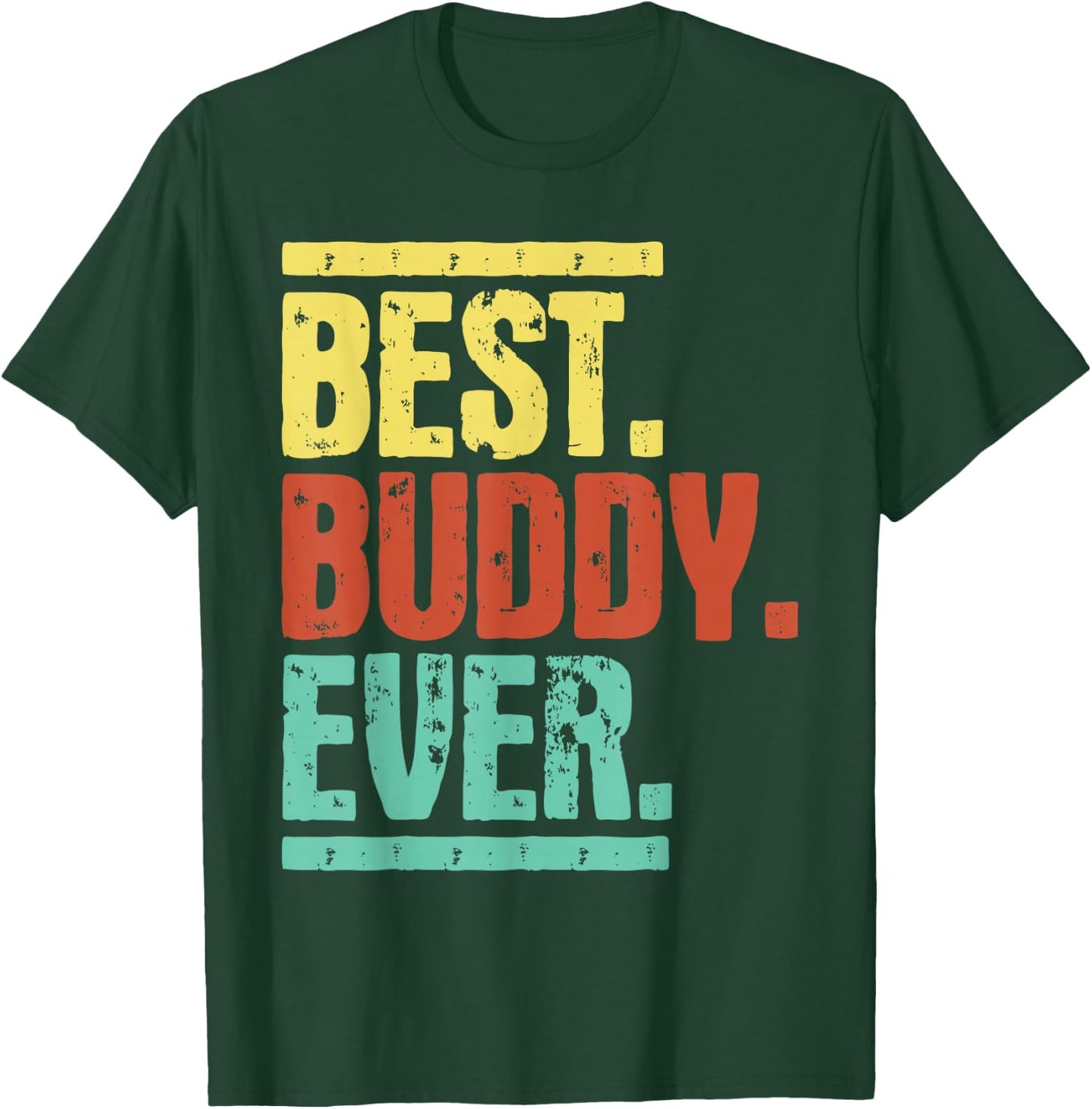 Best Buddy Ever - Buddies Bestfriends BFF T-Shirt - T-Shirt | Forest