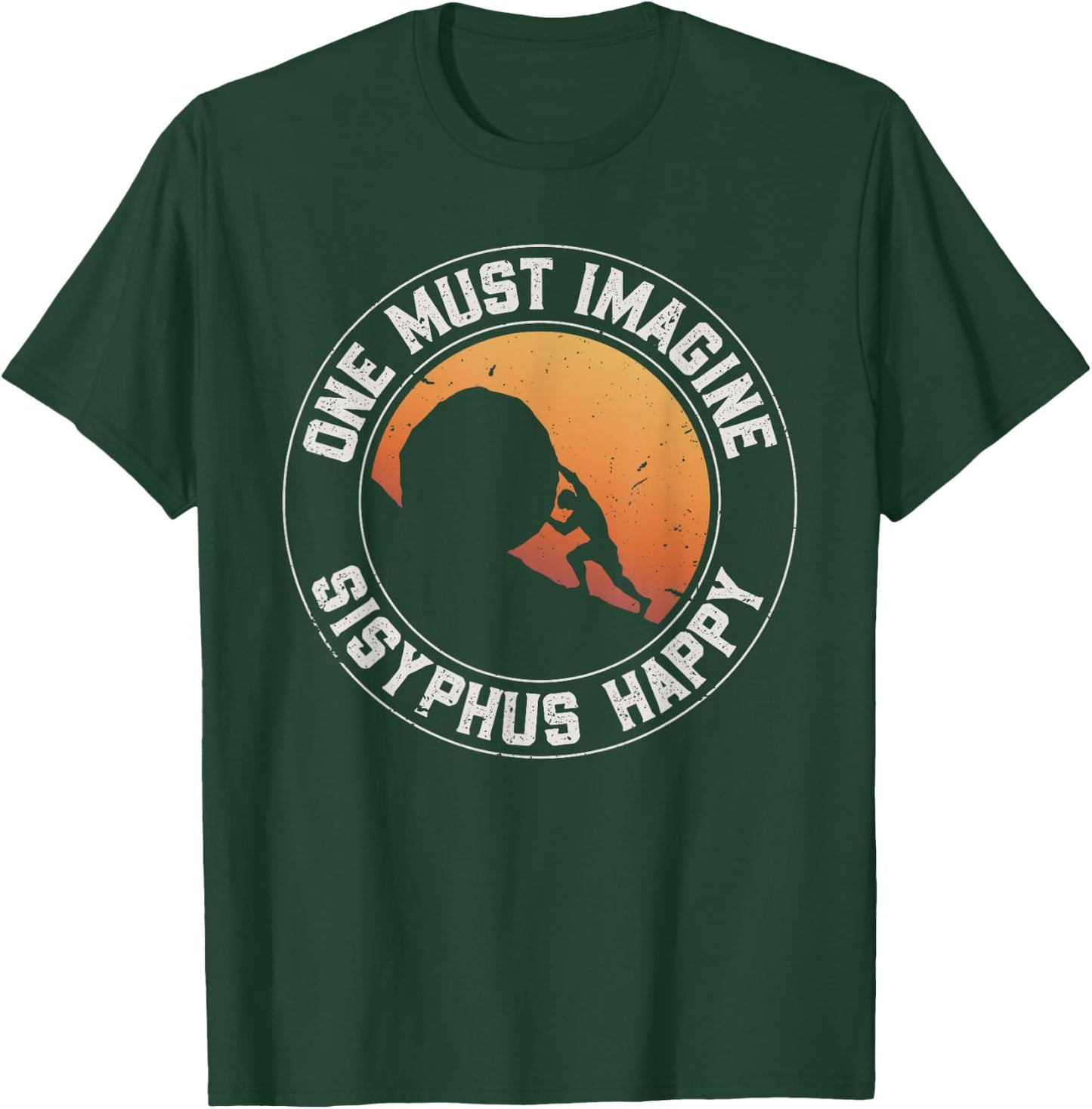 Vintage Sisyphus is Happy Quote - The Myth of Sisyphus T-Shirt - T-Shirt | Forest