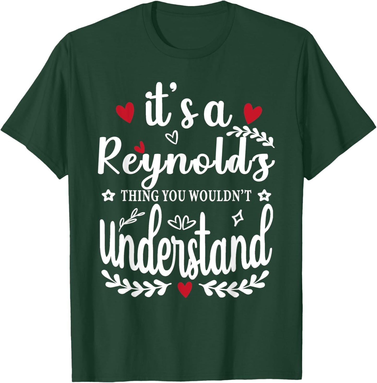 It's a Reynolds Thing You Wouldn't Understand Funny T-Shirt - T-Shirt | Forest