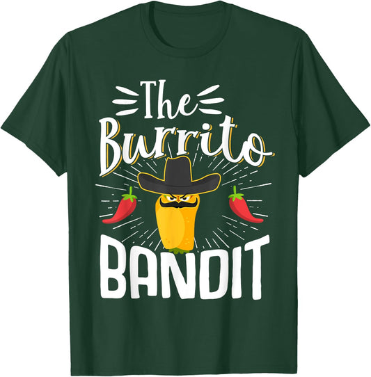 The Burrito Bandit Burritos Mexican Food Foodie T-Shirt - T-Shirt | Forest