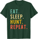 Eat Sleep Hunt Repeat Hunting Hunter Funny Retro Vintage T-Shirt - T-Shirt | Forest