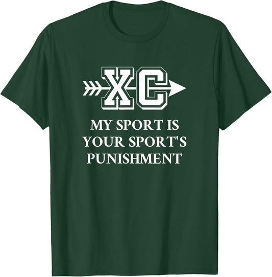 My Sport Is Your Sport's Punishment Cross Country Running T-Shirt - T-Shirt | Forest
