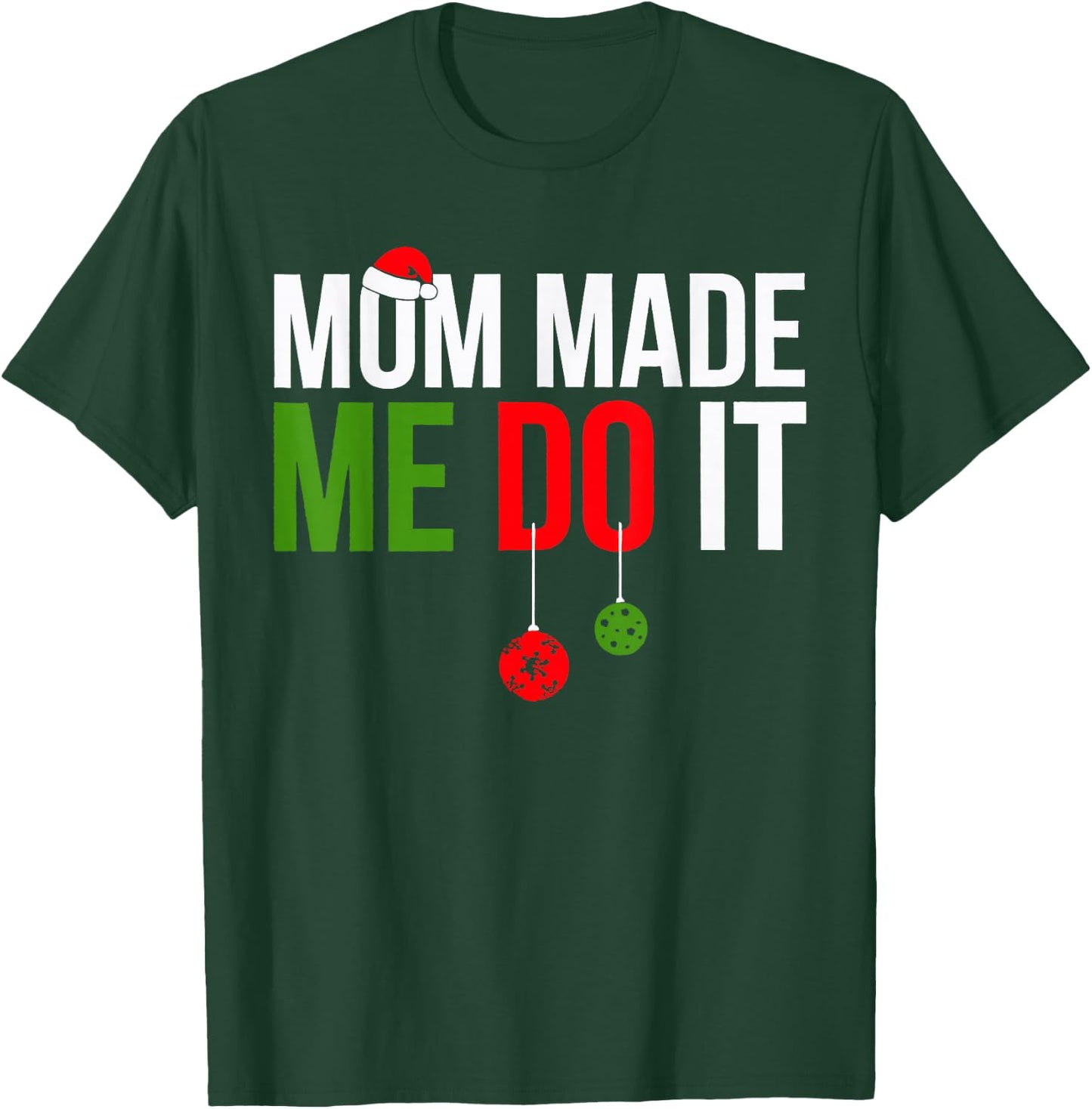 Mom Made Me Do It Matching Family Pajama T-Shirt - T-Shirt | Forest