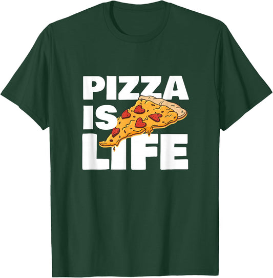 Pizza is life T-Shirt - T-Shirt | Forest
