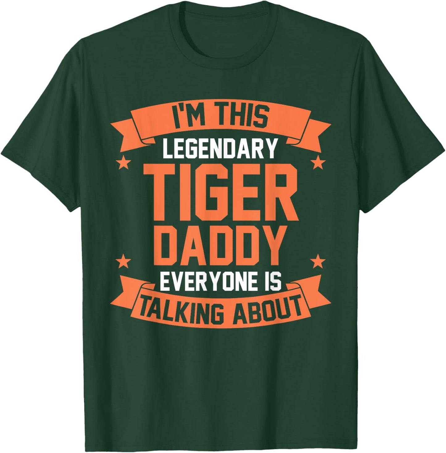 Im this legendary Tiger Daddy T-Shirt - T-Shirt | Forest