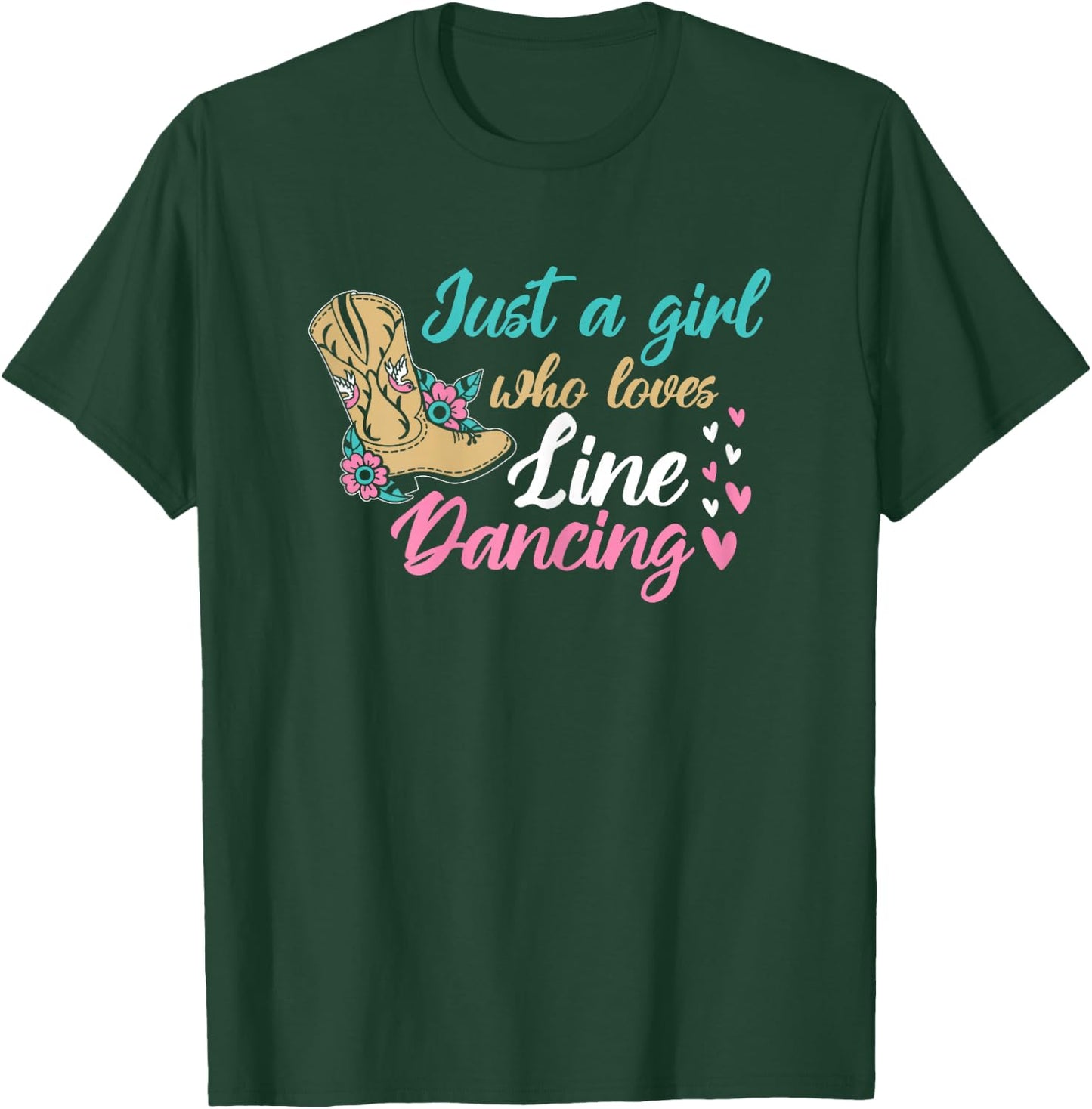 Line Dancing Western Just A Girl Who Loves Line Dancing T-Shirt - T-Shirt | Forest
