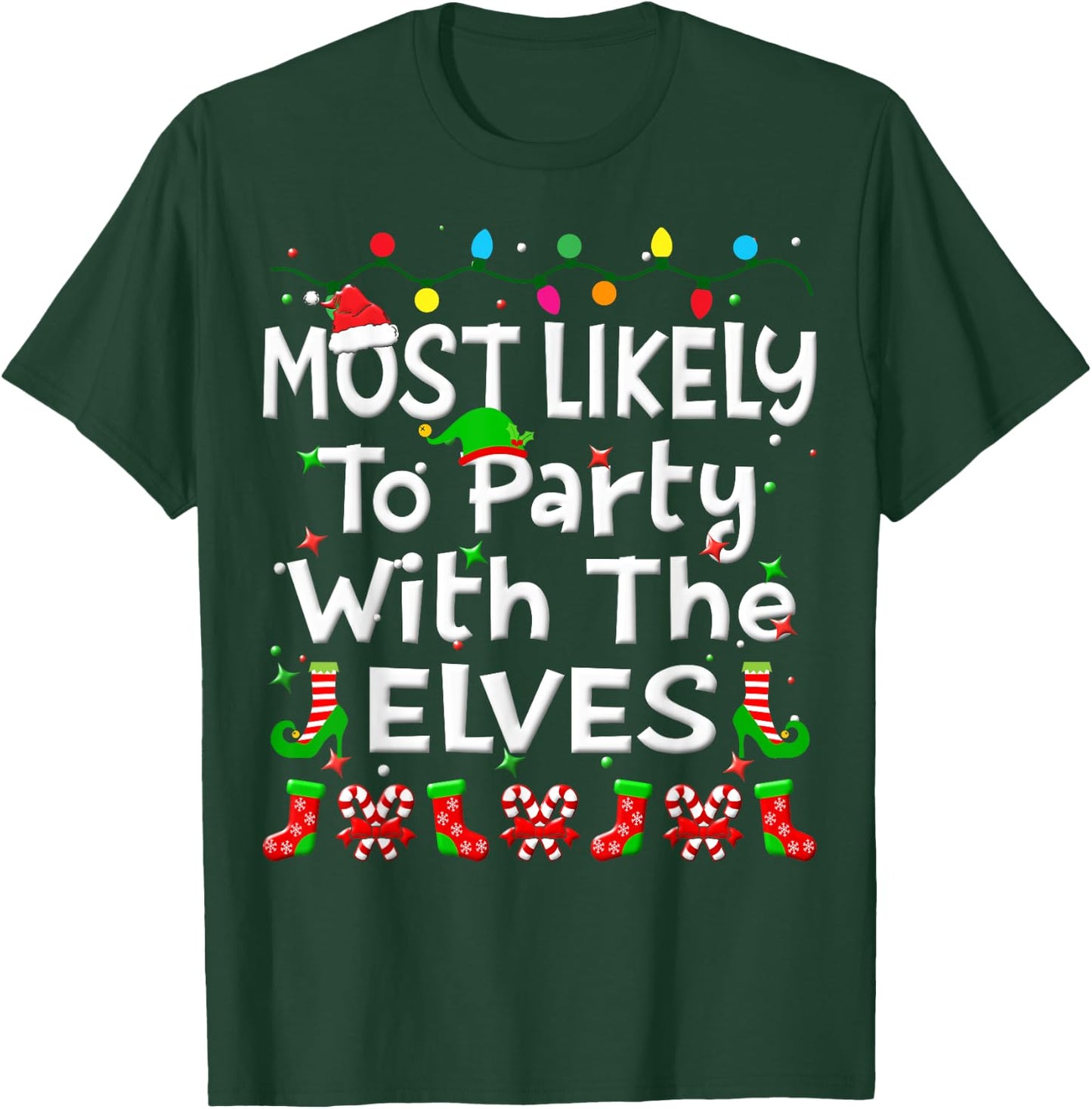 Most Likely To Party With The Elves Christmas Family Funny T-Shirt - T-Shirt | Forest