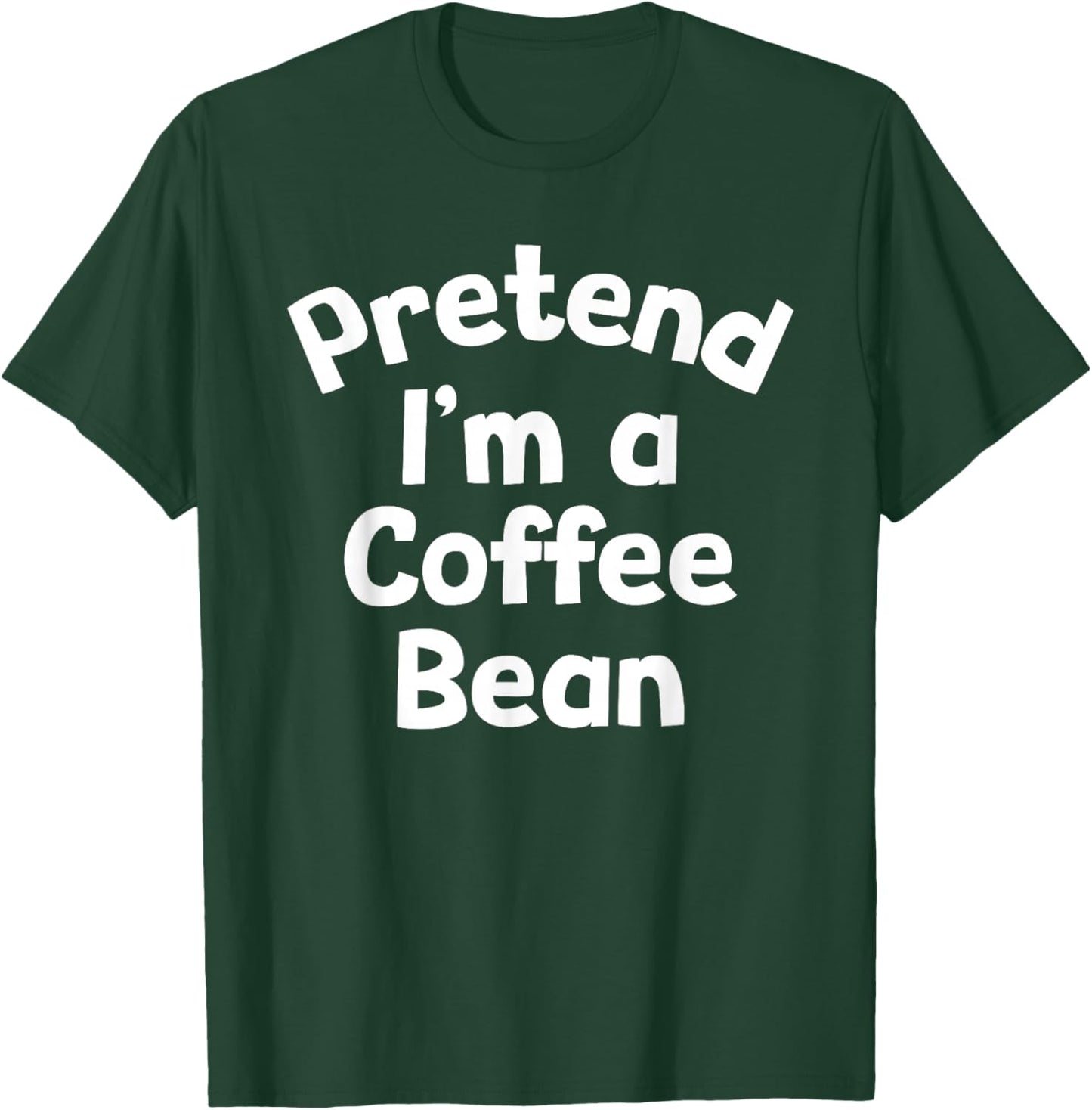 Pretend I'm a Coffee Bean Funny Lazy Halloween Costume T-Shirt - T-Shirt | Forest