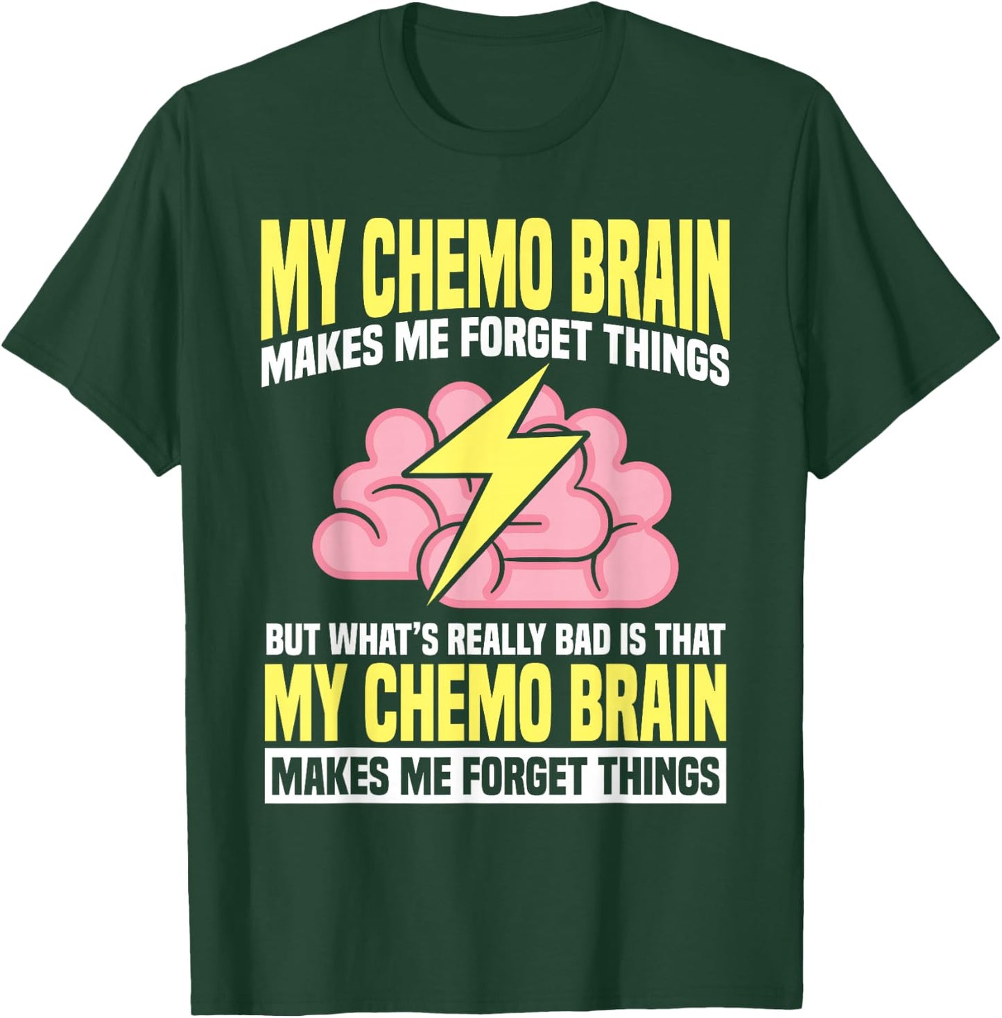 Chemo Brain Cancer Awareness Chemotherapy T-Shirt - T-Shirt | Forest