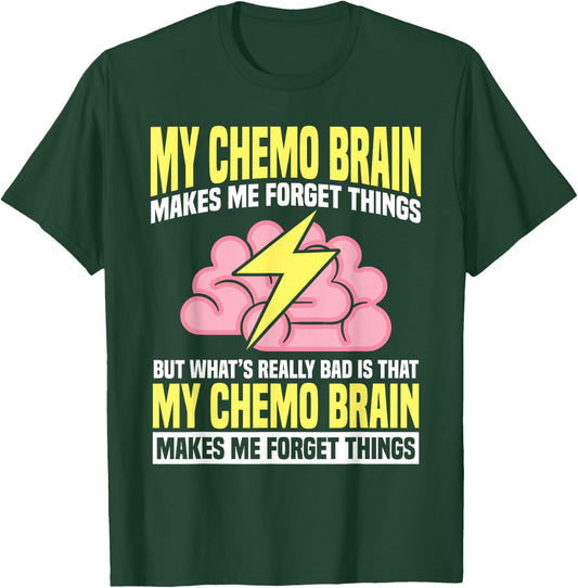 Chemo Brain Cancer Awareness Chemotherapy T-Shirt - T-Shirt | Forest