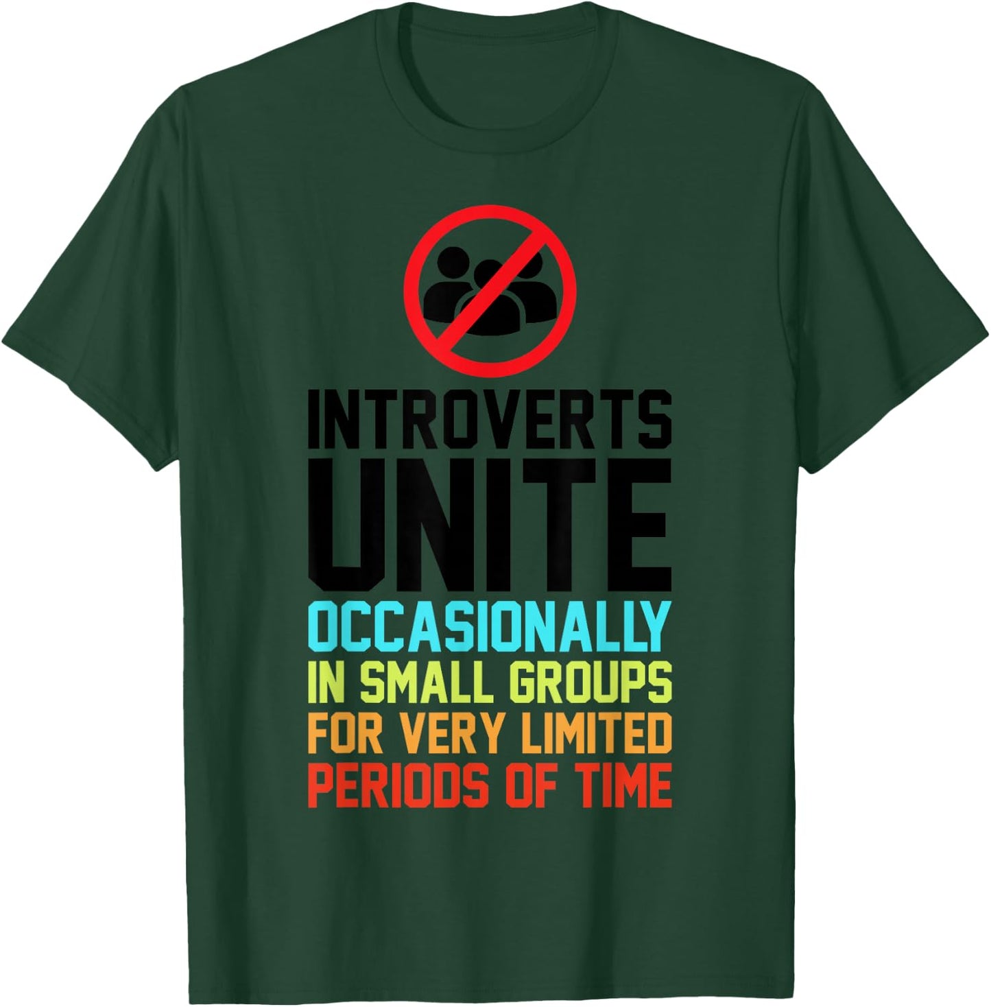 Introverts Unite Occasionally In Small Groups Very Limited T-Shirt - T-Shirt | Forest