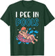 I Pee In Pools Funny Swimming Humor Summer Pool Party Men Women T-Shirt - T-Shirt | Forest