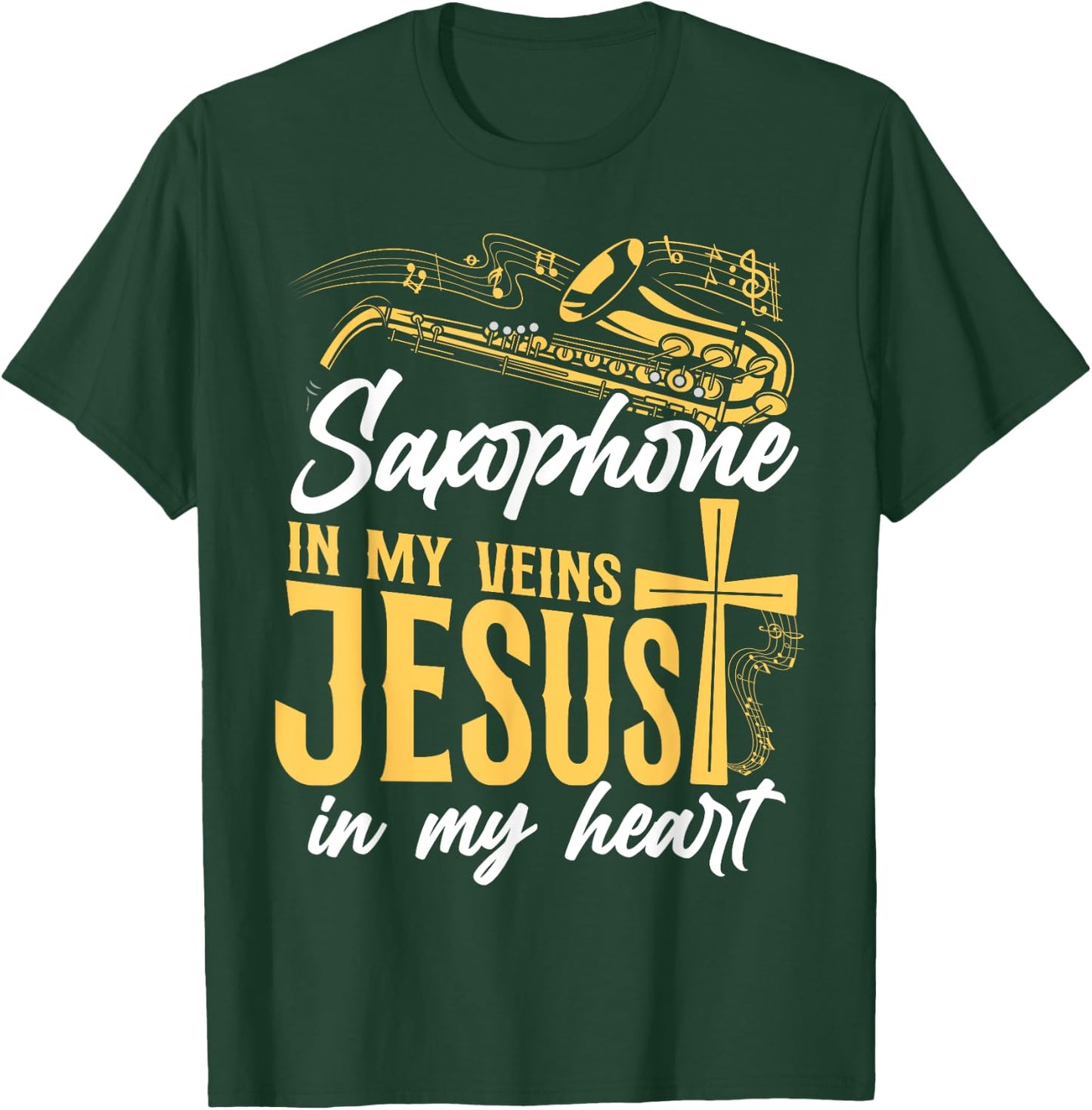 Saxophone Jesus Faith Christian Saxophone In My Veins Jesus T-Shirt - T-Shirt | Forest